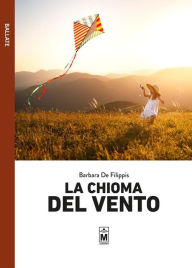 Title: La chioma del vento, Author: Barbara de Filippis