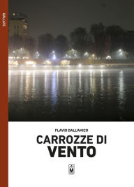Title: Carrozze di vento, Author: Flavio Dall'Amico