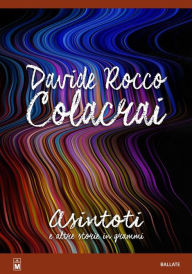 Title: Asintoti e altre storie in grammi, Author: Davide Rocco Colacrai