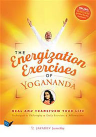 Title: The Energization Exercises of Yogananda: Heal and Transform your Life, Author: Jayadev Jaerschky