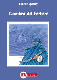 Title: L'ombra del Berbero, Author: Roberto Spandre