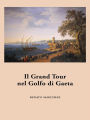 Il Grand Tour nel Golfo di Gaeta