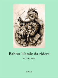 Title: Babbo Natale da ridere, Author: Autori vari