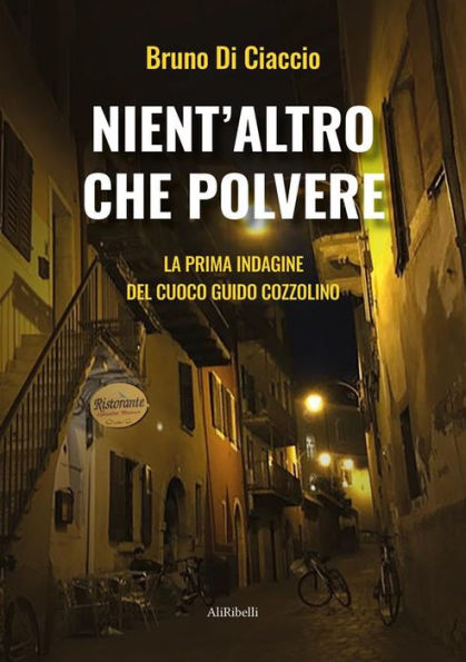 Nient'altro che polvere: La prima indagine del cuoco Guido Cozzolino