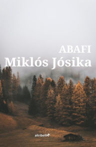 Title: Abafi, Author: Miklós Jósika