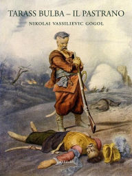 Title: Tarass Bulba - Il pastrano, Author: Nikolai Vassilievic Gogol