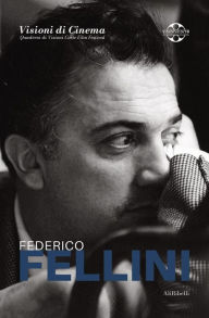 Title: Federico Fellini: Visioni di Cinema Quaderni di Visioni Corte Film Festival, Author: Giuseppe Mallozzi