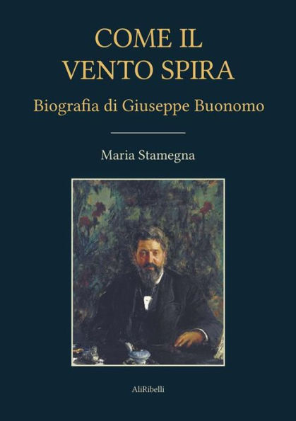 Come il vento spira: Biografia di Giuseppe Buonomo