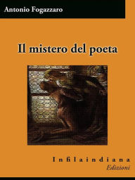 Title: Il mistero del poeta, Author: Antonio Fogazzaro