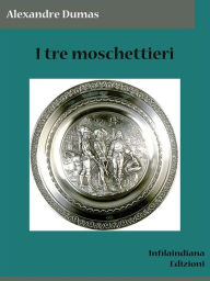 Title: I tre moschettieri, Author: Alexandre Dumas