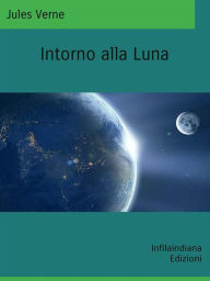 Title: Intorno alla Luna, Author: Jules Verne