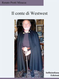 Title: Il conte di Westwest, Author: Renato Protti Miracca