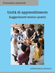 Title: Unità di apprendimento: Suggerimenti teorico-pratici, Author: Francesca Leonardi
