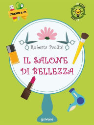Title: Il salone di bellezza, Author: Roberta Paolini