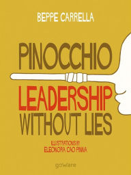 Title: Pinocchio. Leadership without Lies, Author: Beppe Carrella