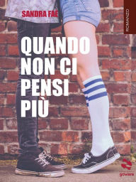 Title: Quando non ci pensi più, Author: Sandra Faè