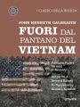 Fuori dal pantano del Vietnam: Pentagon Papers - Gli anni di Kennedy. Con scritti di Bertrand Russell, Vo Nguyen Giap, Kenneth Keniston