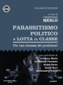 Parassitismo politico e lotta di classe. Per una riscossa dei produttori