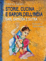 Storie, cucina e sapori dell'India. Sari, samosa e sutra