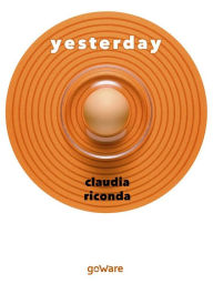 Title: Yesterday, Author: Claudia Riconda