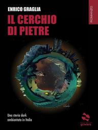 Title: Il cerchio di pietre, Author: Enrico Graglia