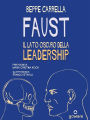 Faust. Il lato oscuro della leadership