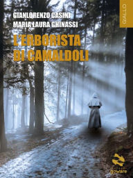 Title: L'Erborista di Camaldoli, Author: Gianlorenzo Casini