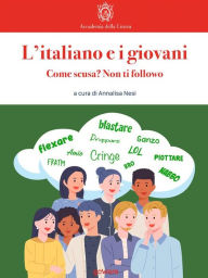 Title: L'italiano e i giovani. Come scusa? Non ti followo, Author: Annalisa Nesi