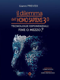 Title: Il dilemma dell'Homo Sapiens 3.0, Author: Gianni Previdi