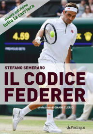 Title: Il codice Federer, Author: Stefano Semeraro