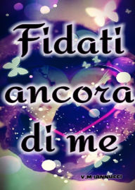 Title: Fidati Ancora Di Me, Author: V.M. IANNUCCI