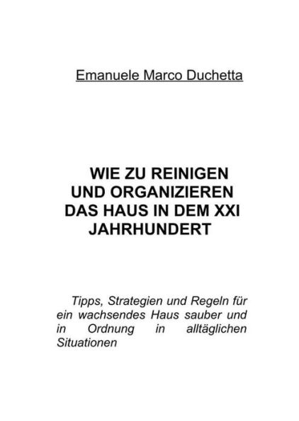 wie zu reinigen und organizieren das haus in dem xxi jahrhundert