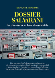 Title: Dossier Salvarani. La vera storia su base documentale, Author: Giovanni Salvarani