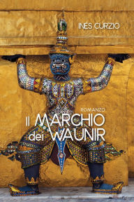 Title: Il marchio dei Waunir, Author: Ines Curzio