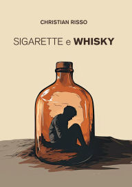 Title: Sigarette e whisky, Author: Christian Risso