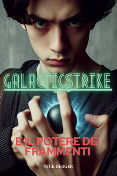 Galacticstrike: E il potere dei frammenti