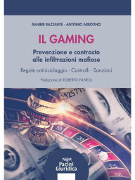 Title: Il Gaming: PREVENZIONE E CONTRASTO ALLE INFILTRAZIONI MAFIOSE, Author: Antonio Arrotino