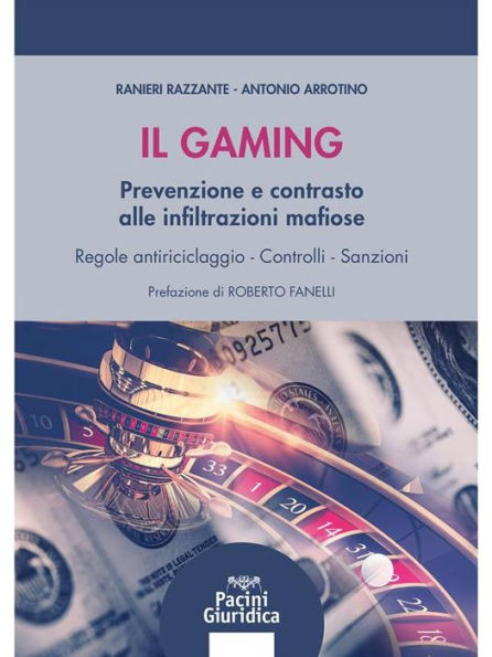 Il Gaming: PREVENZIONE E CONTRASTO ALLE INFILTRAZIONI MAFIOSE