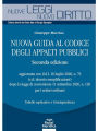 Nuova guida al codice degli appalti pubblici - Seconda edizione: Aggiornata il d.l. 16 luglio 2020, n. 76 (c.d. decreto semplificazioni) dopo la legge di conversione 11 settembre 2020, n. 120 per i settori ordinari - Tabelle esplicative e Giurisprudenza