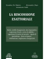 La riscossione esattoriale: Ruolo, cartella di pagamento, atto impoesattivo, ingiunzione fiscale e avviso di addebito - Opposizioni di merito ed esecutive - Riparto di giurisdizione - Fermo ed ipoteca - Rottamazione e legislazione emergenziale