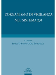 Title: L'organismo di vigilanza nel sistema 231, Author: Ciro Santoriello