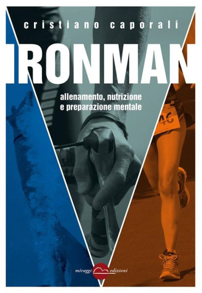 IRONMAN: Allenamento, nutrizione e preparazione mentale