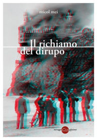 Title: Il richiamo del dirupo, Author: Mìcol Mei