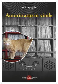 Title: Autoritratto in vinile, Author: Luca Ragagnin