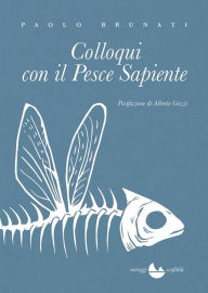 Title: Colloqui con il Pesce Sapiente, Author: Paolo Brunati