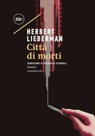 Title: Città di morti, Author: Herbert Lieberman