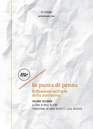 Title: In punta di penna: Riflessioni sull'arte della narrativa. Volume Secondo, Author: AA.VV.