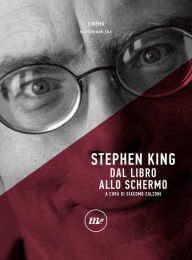 Title: Stephen King: Dal libro allo schermo, Author: Giacomo Calzoni