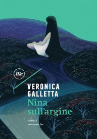 Title: Nina sull'argine, Author: Veronica Galletta