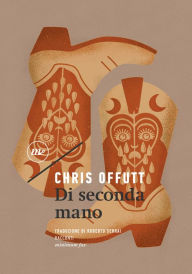 Title: Di seconda mano, Author: Chris Offutt